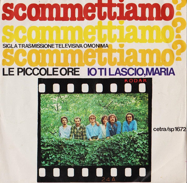 Le Piccole Ore – Scommettiamo?  (7", Italy - 1977)