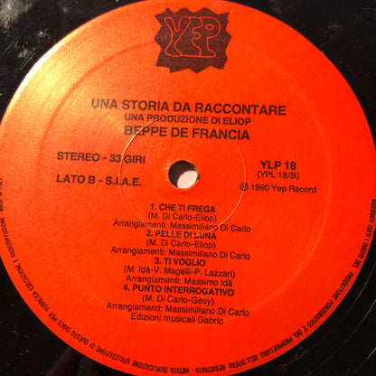 Beppe Di Francia – Una Storia Da Raccontare (LP, Album, Italy - 1990)