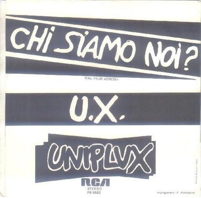 Uniplux – Chi Siamo Noi? / U.x. (7", Italy - 1982)