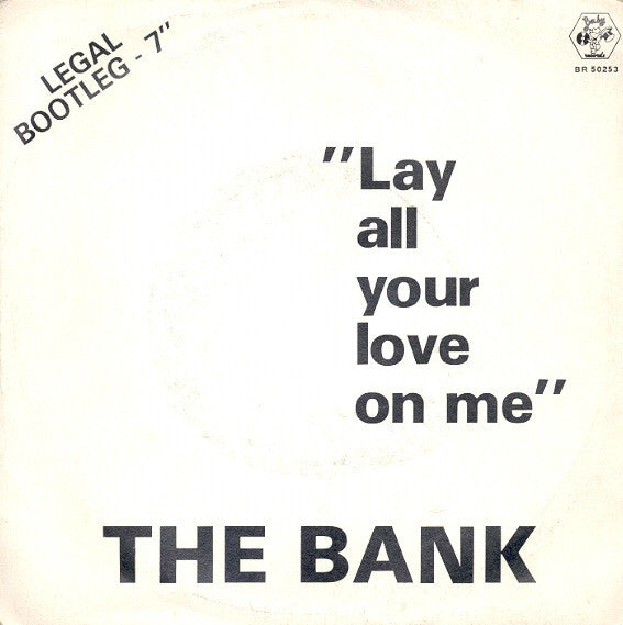 The Bank – Lay All Your Love On Me (7", Italy - 1981)
