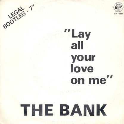 The Bank – Lay All Your Love On Me (7", Italy - 1981)