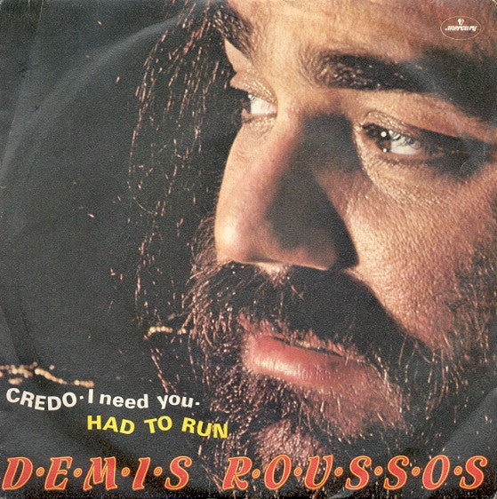Demis Roussos – Credo (I Need You) / Had To Run (7", Italy - 1980)