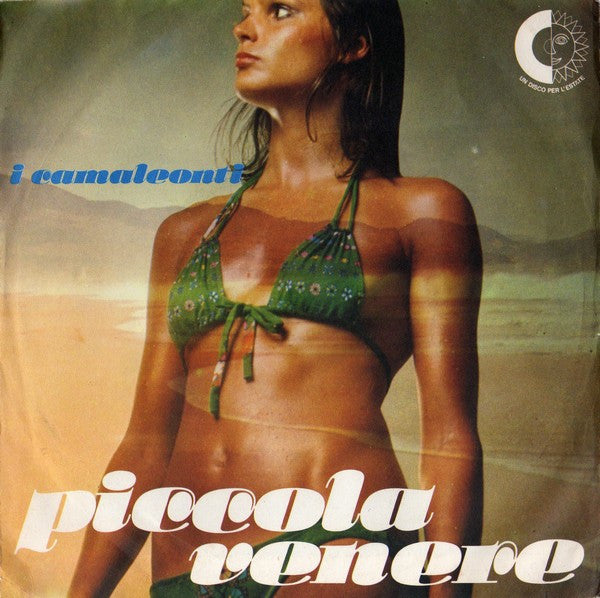 I Camaleonti – Piccola Venere (7", Italy - 1975)