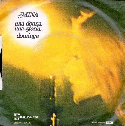 Mina (3) – Una Donna, Una Storia / Dominga (7", Italy - 1971)