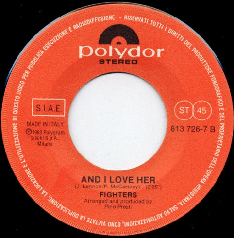 Fighters (2) – Dancin' Nights / And I Love Her (7", Italy - 1983)