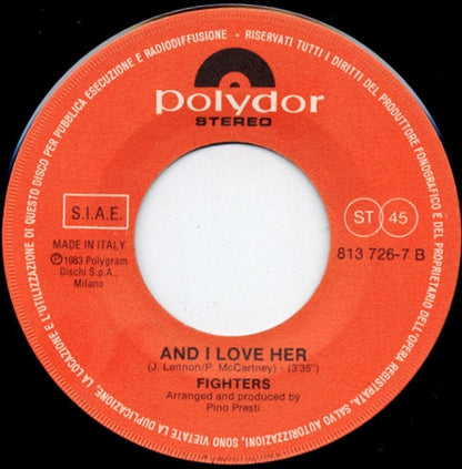 Fighters (2) – Dancin' Nights / And I Love Her (7", Italy - 1983)
