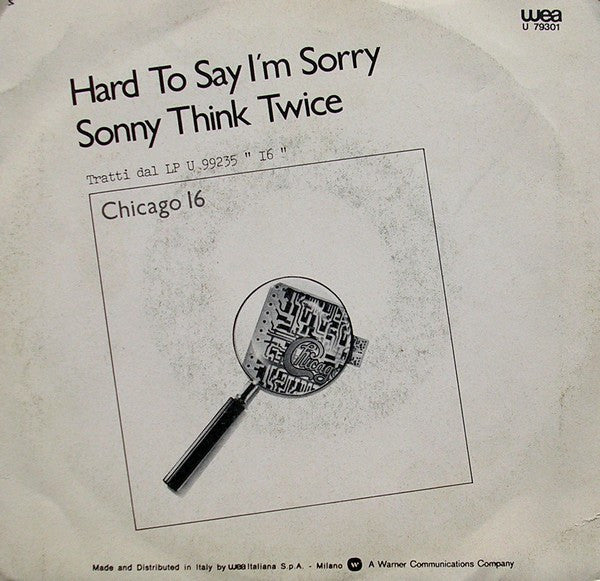 Chicago (2) – Hard To Say I'm Sorry  (7", Italy - 1982)