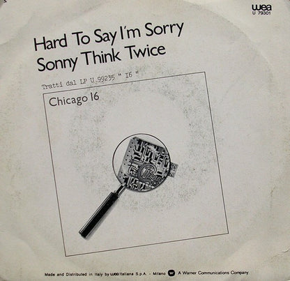 Chicago (2) – Hard To Say I'm Sorry  (7", Italy - 1982)