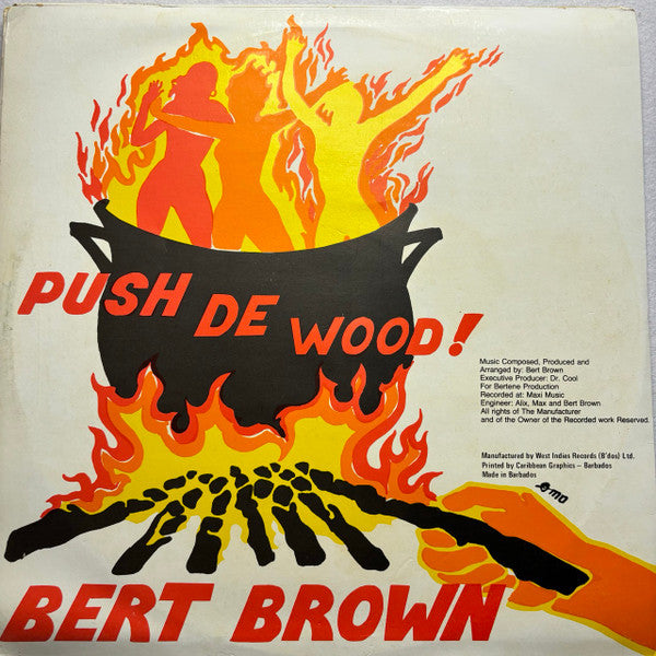 Bert Brown – Push De Wood! (12", Barbados - 1986)