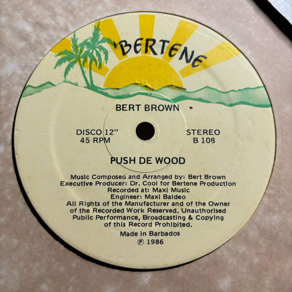 Bert Brown – Push De Wood! (12", Barbados - 1986)