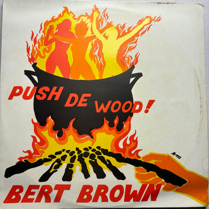 Bert Brown – Push De Wood! (12", Barbados - 1986)