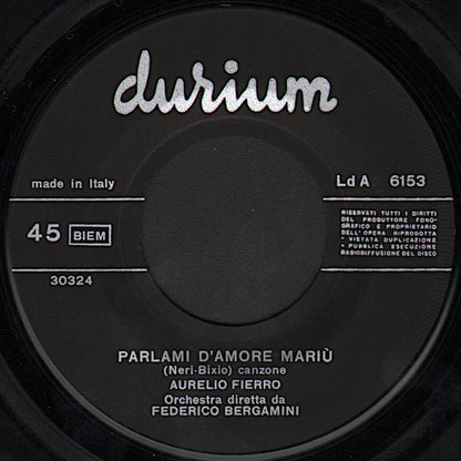 Aurelio Fierro – Parlami D'Amore Mariù / La Canzone Dell'Amore (7", Italy - 1965)