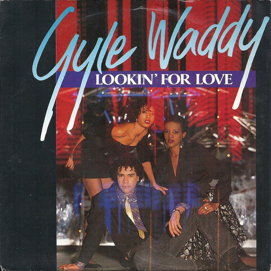 Gyle Waddy – Lookin' For Love (12", 45 RPM - Netherlands)