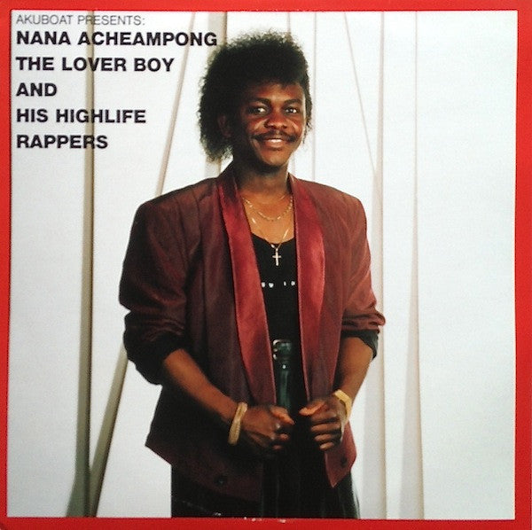 Nana Acheampong ‎– The Lover Boy And His Highlife Rappers (LP, Album - Netherlands)