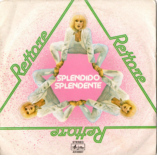 Rettore - Splendido Splendente (7", 45 RPM - Italy)