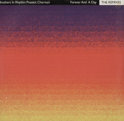 Brothers In Rhythm, Charvoni – Forever And A Day (The Remixes) (12", UK - 1994)