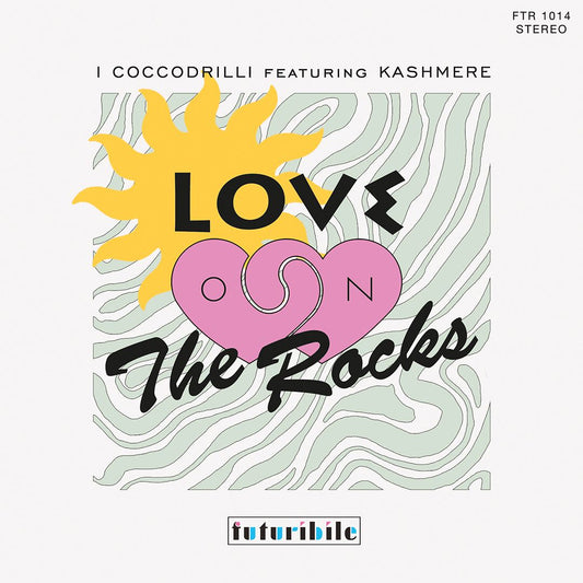 I Coccodrilli ft. Kashmere - Love On The Rocks (7", 45 RPM - Italy) - PRE-ORDER